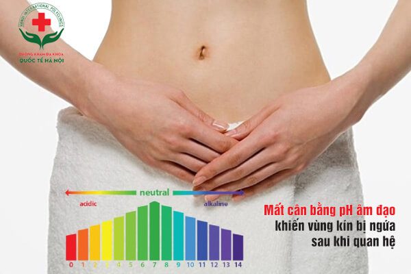 Mất cân bằng pH âm đạo gây ngứa vùng kín ở phụ nữ mang thai hoặc sau khi quan hệ