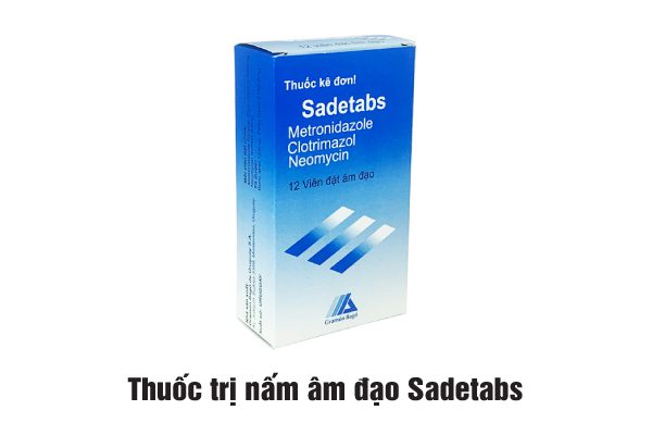 Cách điều trị viêm nhiễm phụ khoa bằng thuốc Sadetabs