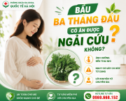 bau-3-thang-dau-an-ngai-cuu-duoc-khong