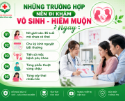 khi-nao-nen-di-kham-vo-sinh-hiem-muon