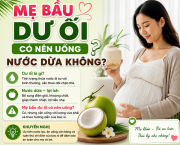 me-bau-du-oi-co-nen-uong-nuoc-dua-khong