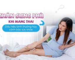 phu-chan-khi-mang-thai-co-sao-khong